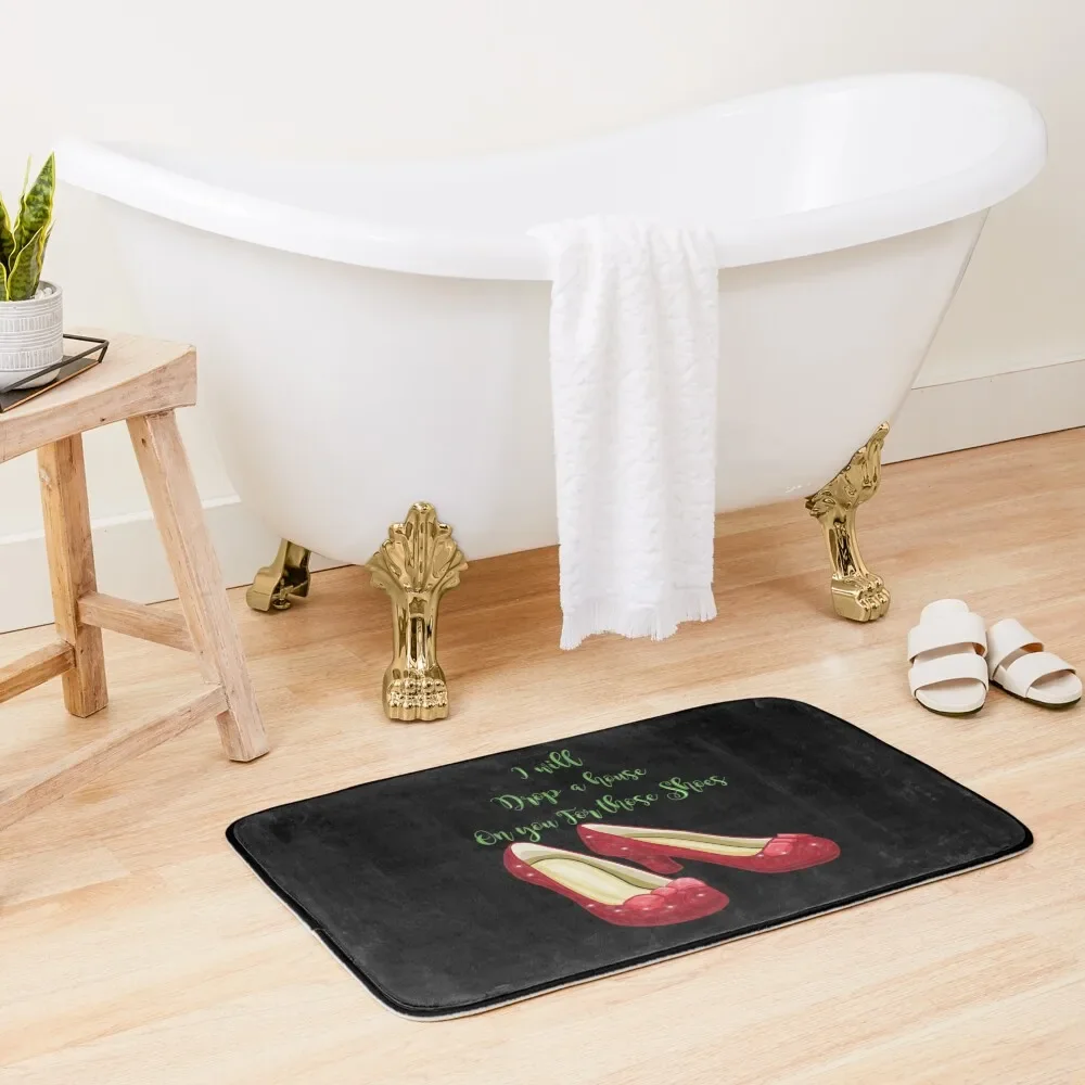 

I Will Drop A House On You For Those Shoes Ruby Red Slippers design Bath Mat Kit Bathroom Floors Foot Bathroom Mat