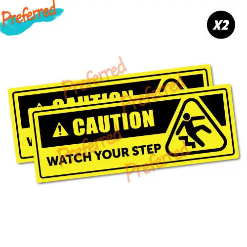 2 X Caution Watch Your Step Sticker Decal Safety Sign High Quality KK Vinyl Cover Scratches Waterproof PVC Car Sticker