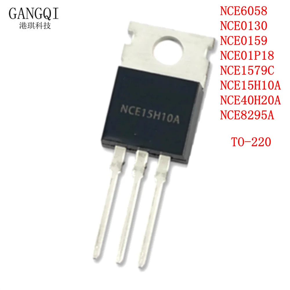 10PCS NCE6058 NCE0130 NCE0159 NCE01P18 NCE1579C NCE15H10A NCE40H20A NCE8295A TO-220  MOSFET New IC TO220