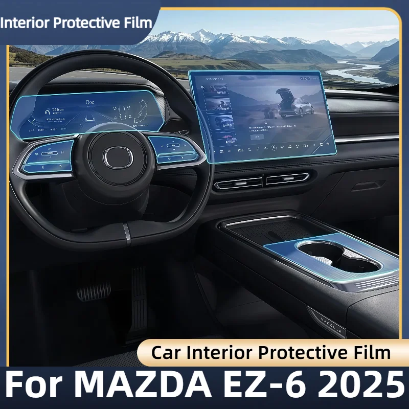 For MAZDA EZ-6 2025 Interior Protection Film TPU Anti-scratch Sticker Car Dashboard Central Control Transparent Accessories