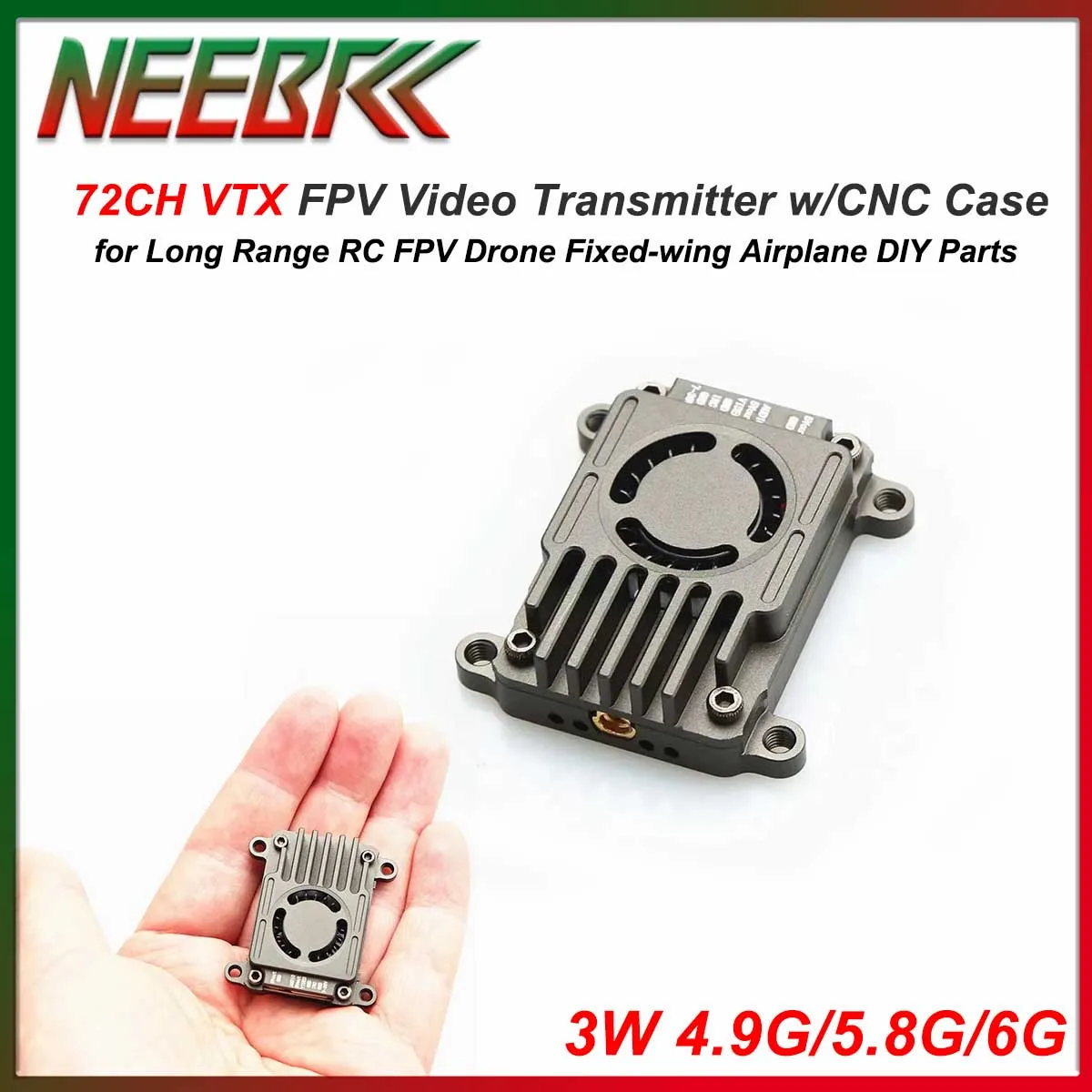 

NEEBRC 4.9G/5.8G/6G 3W 72CH VTX FPV Video Transmitter with CNC Case for Long Range RC FPV Drone Fixed-wing Airplane DIY Parts