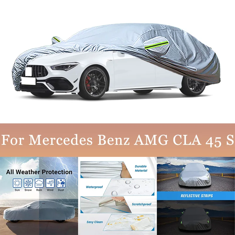 

Полный автомобильный чехол для Mercedes Benz AMG CLA 45S, водонепроницаемый летний солнцезащитный козырек, анти-УФ-зимний чехол для защиты от дождя и снега