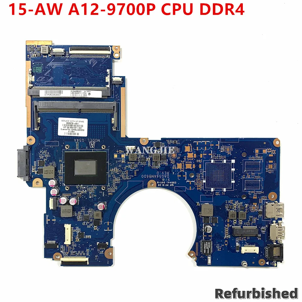 Refurbished Laptop Motherboard For HP 15-aw053nr 15-AW DAG54AMB6D0 847654-001 862978-601 862978-001 AM970PADY44AB A12-9700P CPU