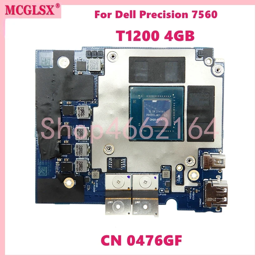 

T1200 4GB QN20-P1-A1 Video Graphic Card CN:0476GF For Dell PRECISION 7560 Laptop Motherboard 100% Tested OK