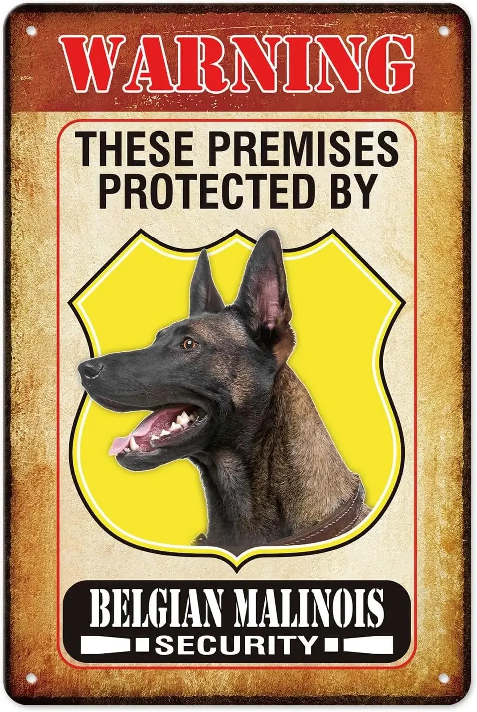 MALIHONG Funny Dog Warning Metal Sign These Premises Protected by Belgian Malinois Dog Signs 12 x 8 Inch Drilled Holes for Easy