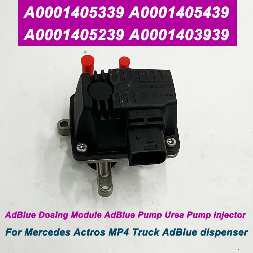 OEM A0001405339 A0001405439 New AdBlue Urea Pump Injector For Mercedes Benz Actros MP4 Truck A0001403939 A0001405239 A0001405539