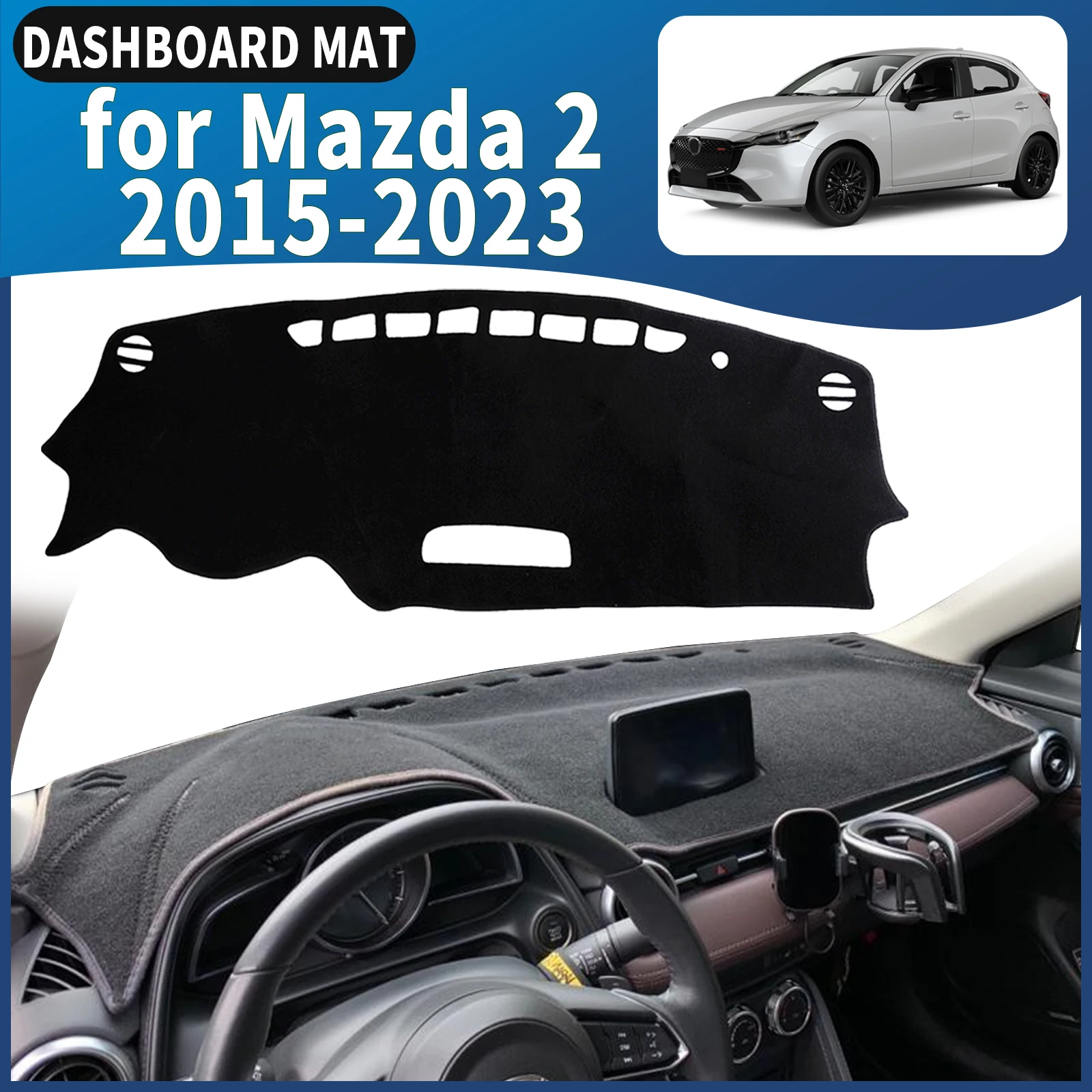 

fit for Mazda 2 Mazda2 DJ DL 2015 2016 2017-2023 Car Dashmat Dashboard Cover Pad DashMat Sunshade Accessories Protective Carpet