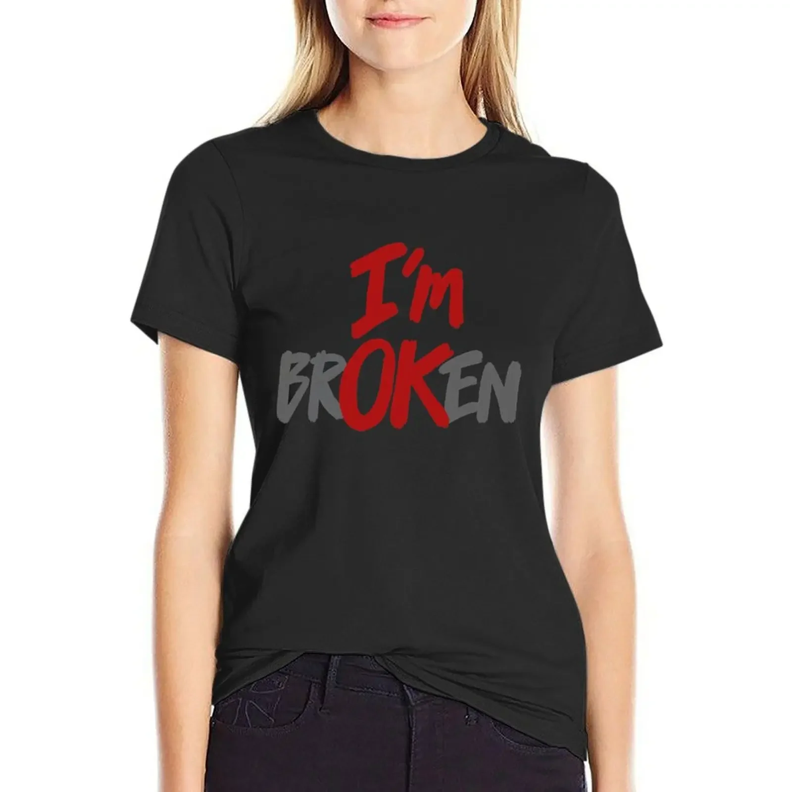 

I’m OK (I’m brOKen) T-Shirt hippie clothes vintage clothes anime clothes ariat shirts for Women