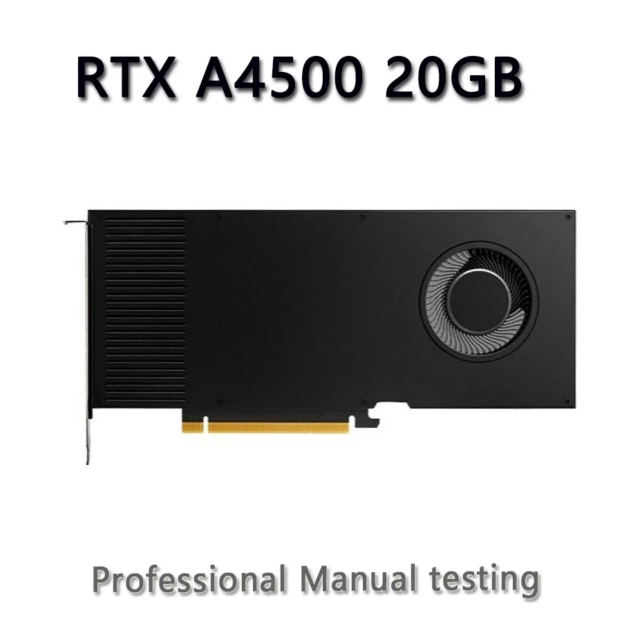 NVIDIA RTX A4500 20GB 3D modeling rendering design drawing professional graphics card RTXA4500 A2000 A4000 A5000