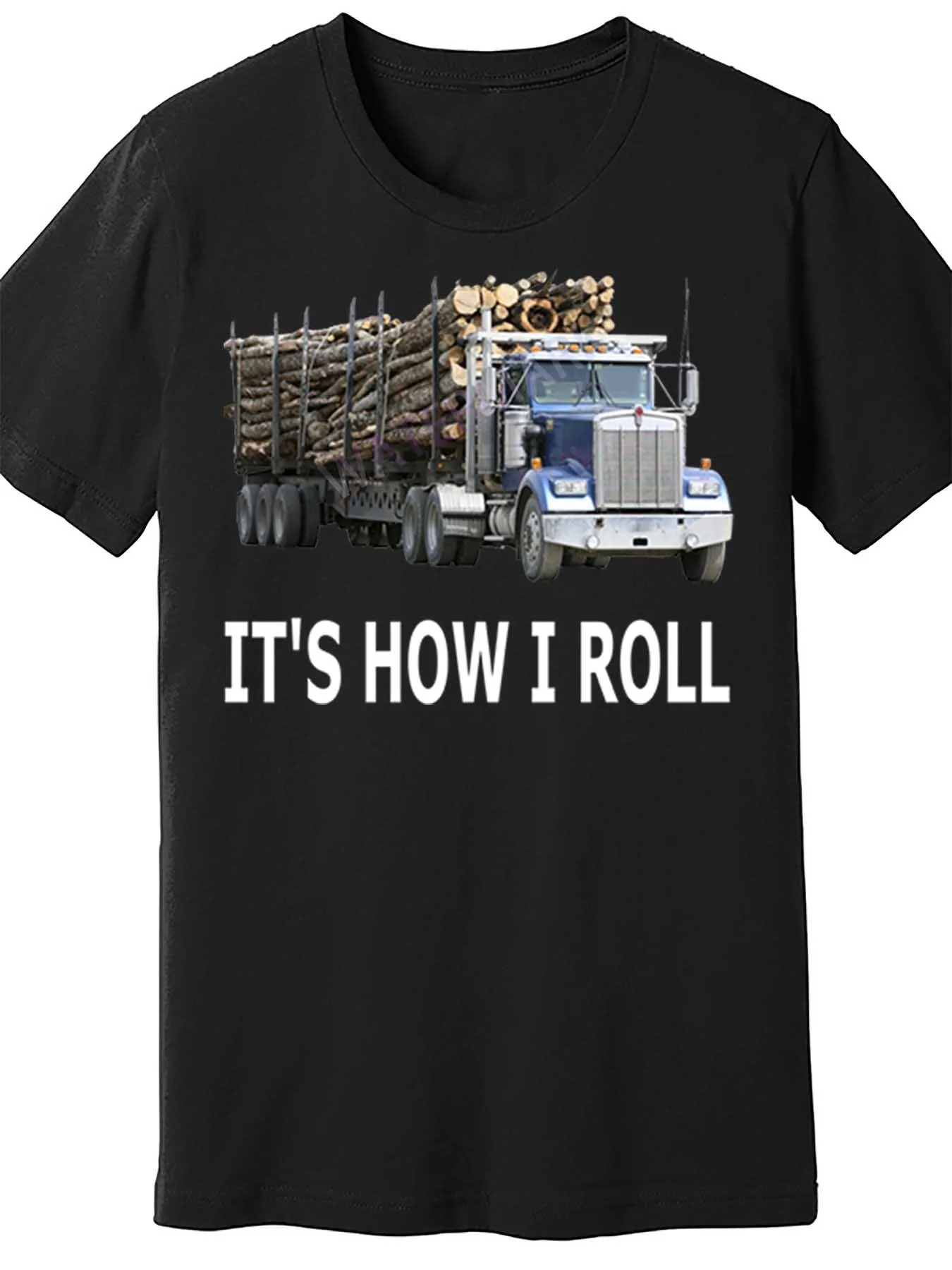 

It How I Roll Logging Truck Gift 37712, забавная мужская футболка с коротким рукавом, черная, TT4