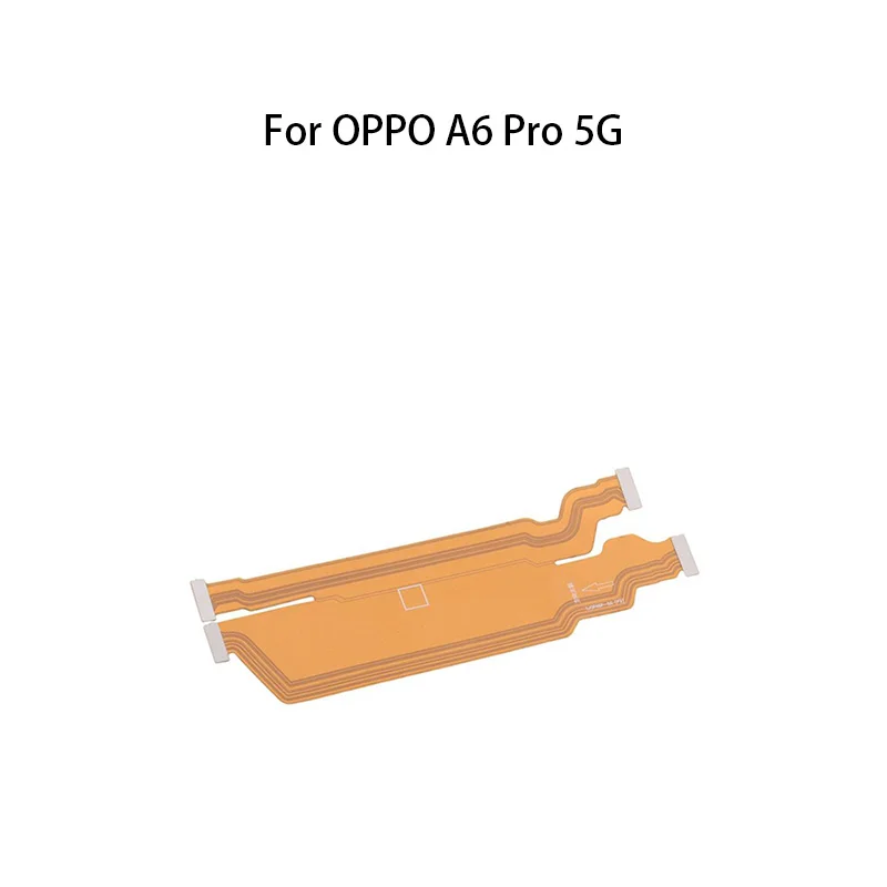 Main Board Motherboard Connector Flex Cable For OPPO A6 Pro 5G CPH2781