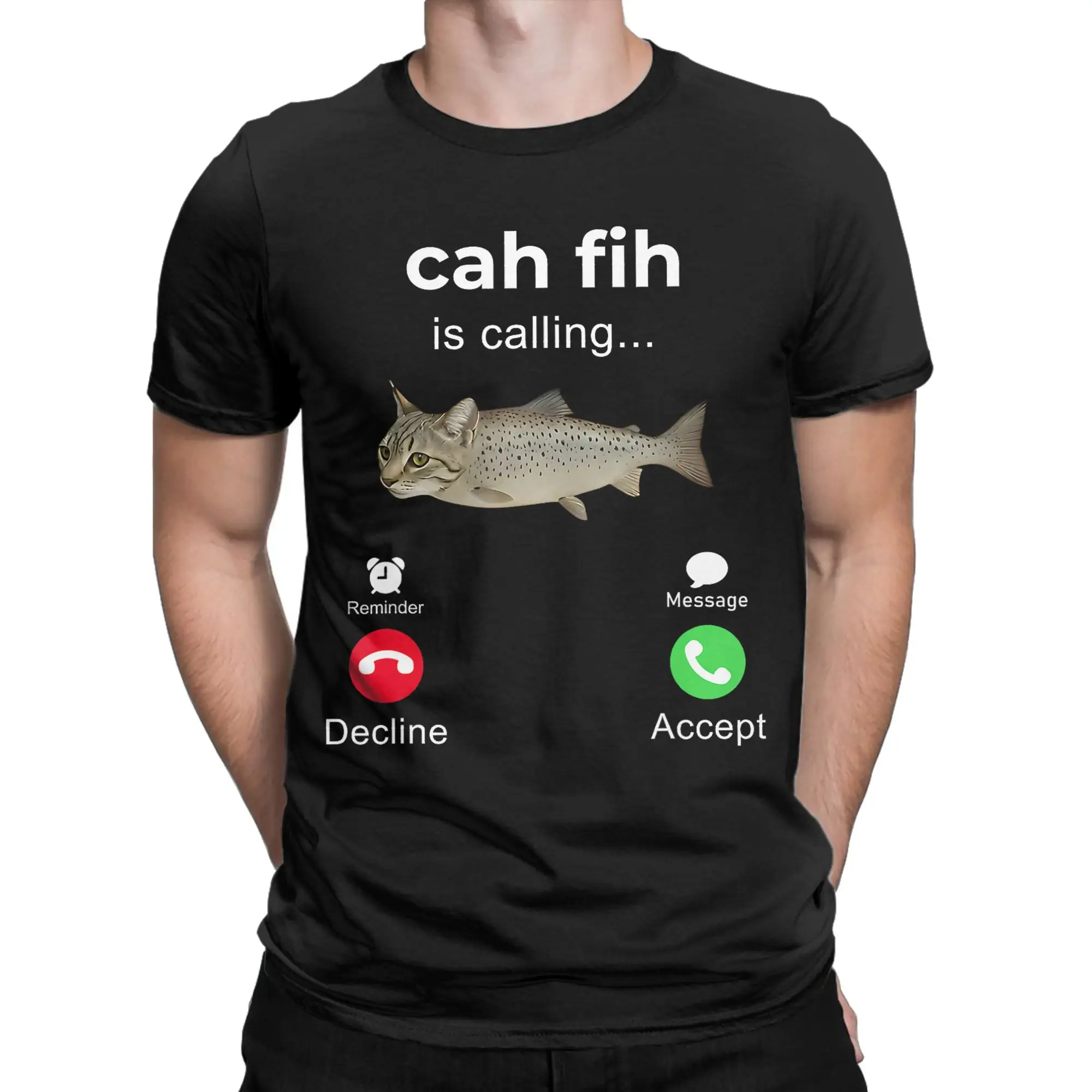 Cah Fih Fish Is Calling Funny T-Shirts Men Decline Accept Phone Call Cotton Tee Round Neck Short Sleeve T Shirt Graphic Clothes