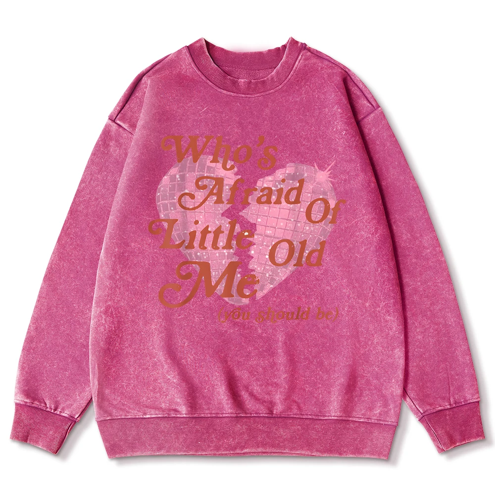 Who'S Afraid Little Old Me Broken Heart Print Female Washed Sweatshirt Fashion Casual Pullover Hip Hop Loose Clothing Cotton Top