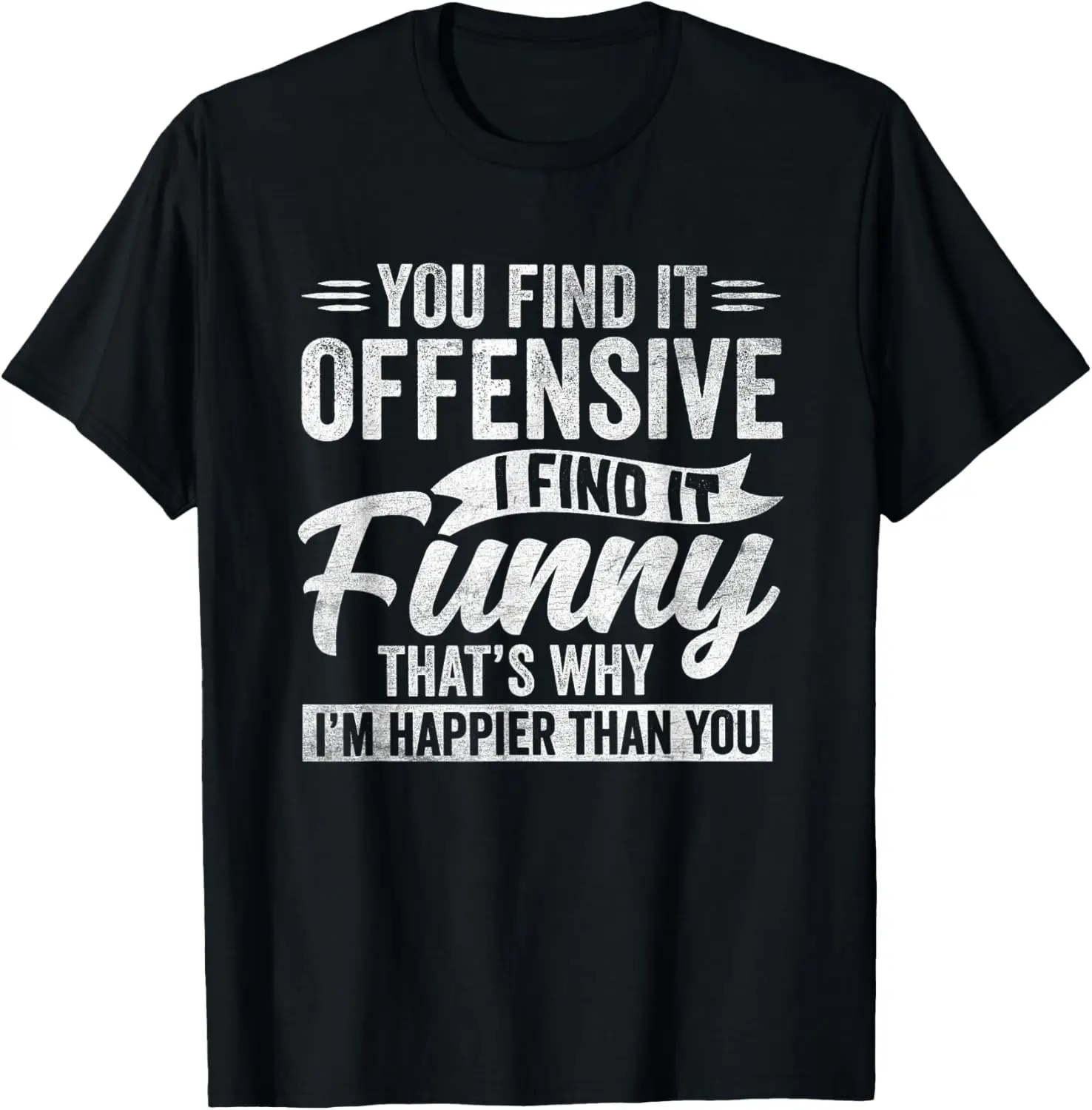 Funny Adult Humor Sarcastic Offensive Happy Feeling Quote T-Shirt 100% Cotton Trendy Y2K Short-Sleeve Tee-Soft, Quick-Drying,