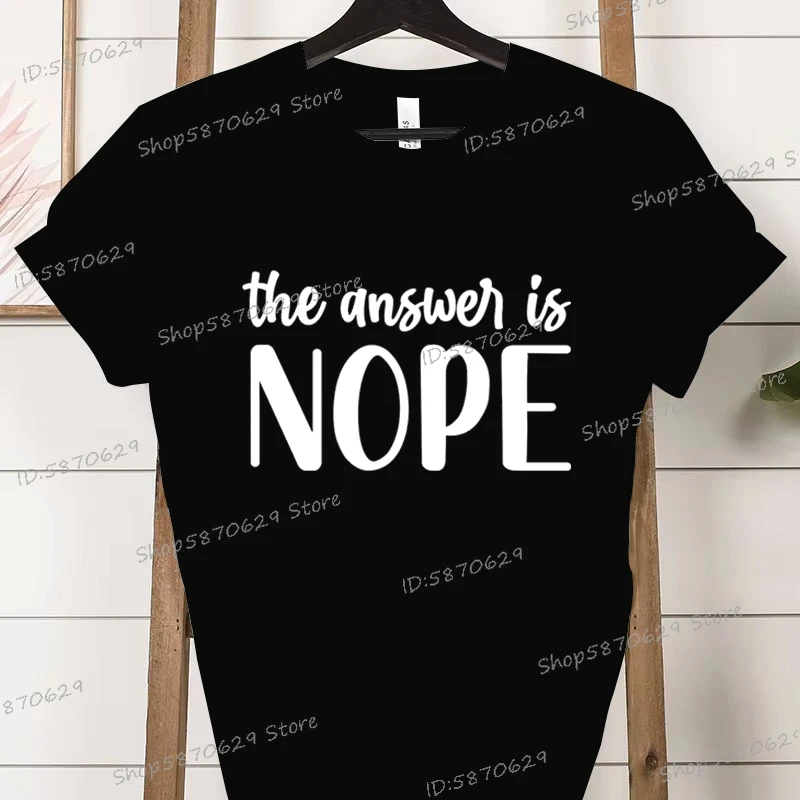 The Answer Is Nope Print T-shirt Women Crew Neck TShirt Funny Humorous Quotes Streetwear Short Sleeve Harajuku Letter Tops Tees