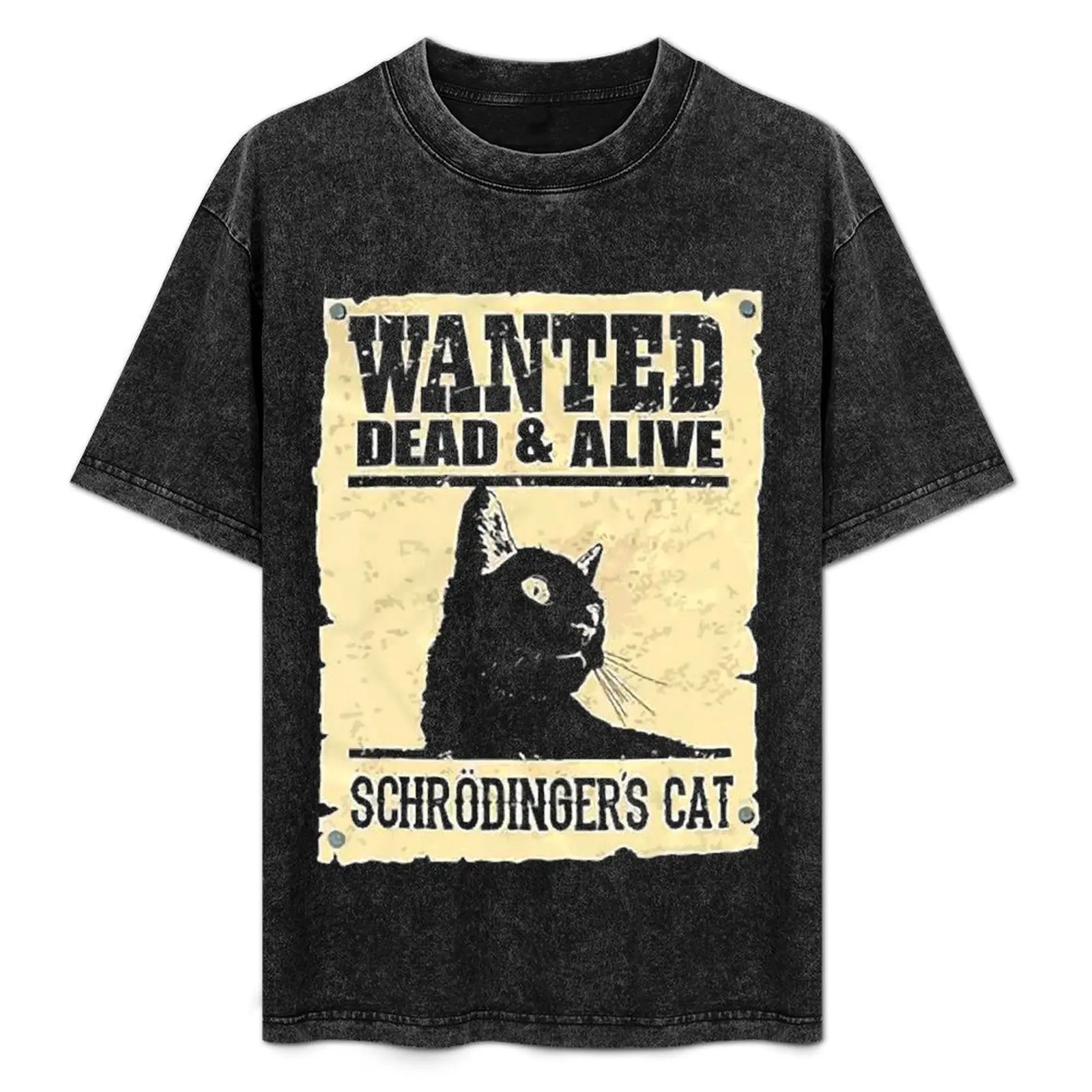 Wanted Dead Or Alive Schrodinger_s Cat Funny T-Shirt graphic shirts vintage clothes mens graphic t-shirts