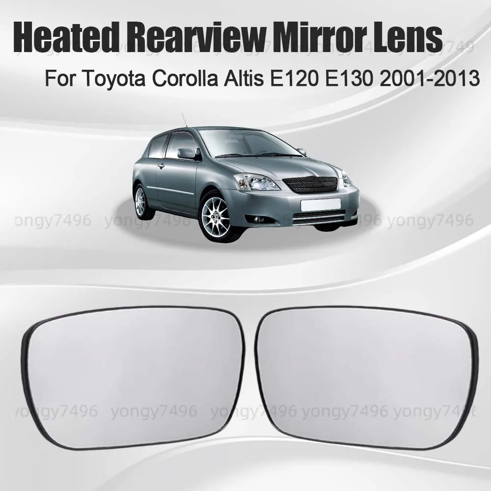 

Replace Car Wide Angle Heated Rearview Mirror Lens For Toyota Corolla Altis E120 E130 2001-2013 Accessories Car Upgrade