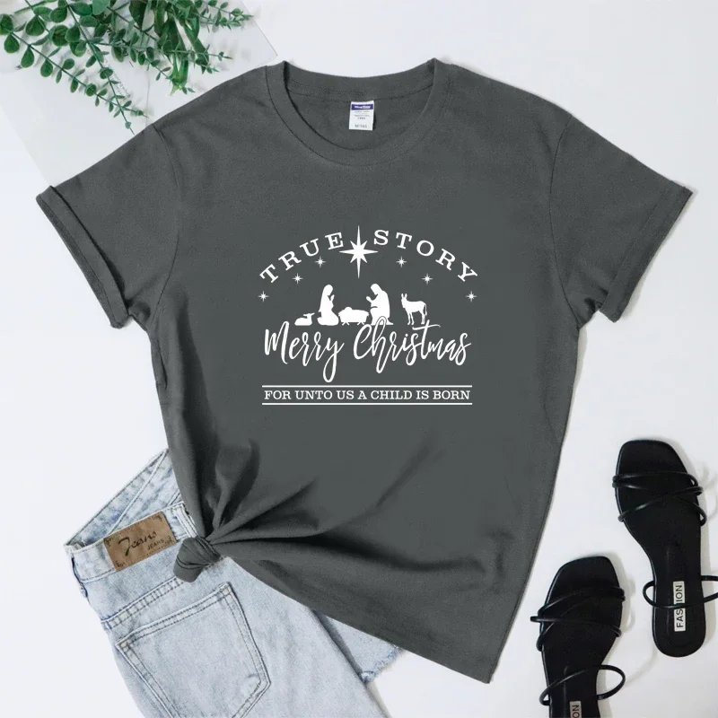 True Story Merry Christmas T Shirt Vintage Jesus Birthday Tshirt Fashion Women Graphic Winter Xmas Christ Party Tees Tops