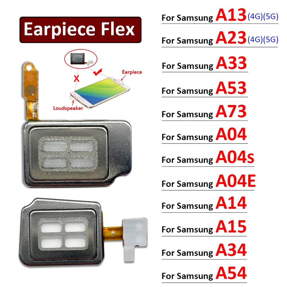 New Earpiece Ear Speaker Sound Receiver Flex Cable For Samsung A13 A23 A33 A53 A73 A04 A04s A04E A14 A34 A54 A15 4G 5G