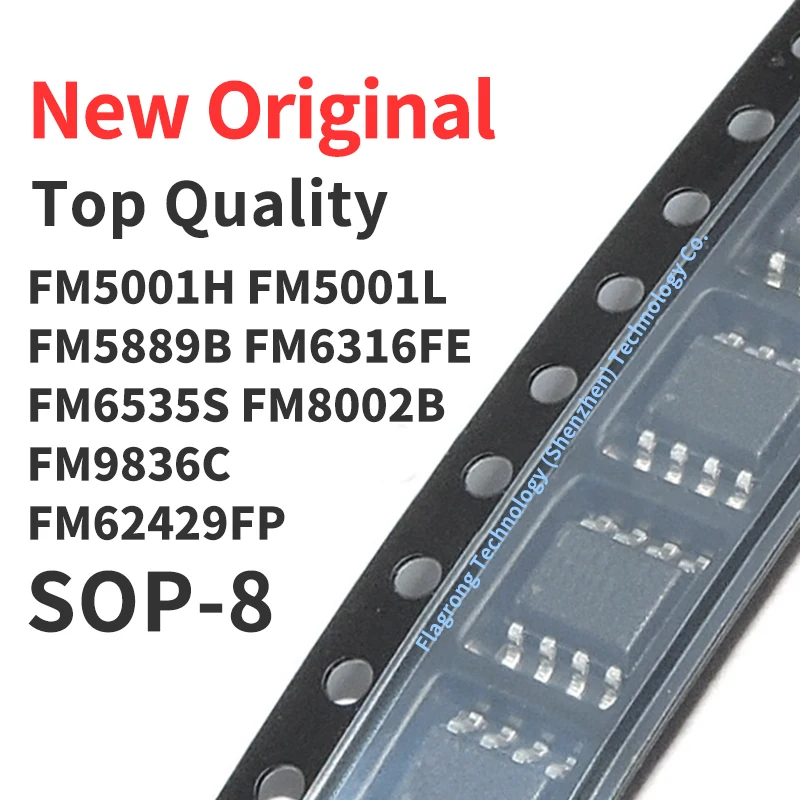 10 Pieces FM5001H FM5001L FM5889B FM6316FE FM6535S FM8002B FM9836C FM62429FP SOP-8 Chip IC New Original