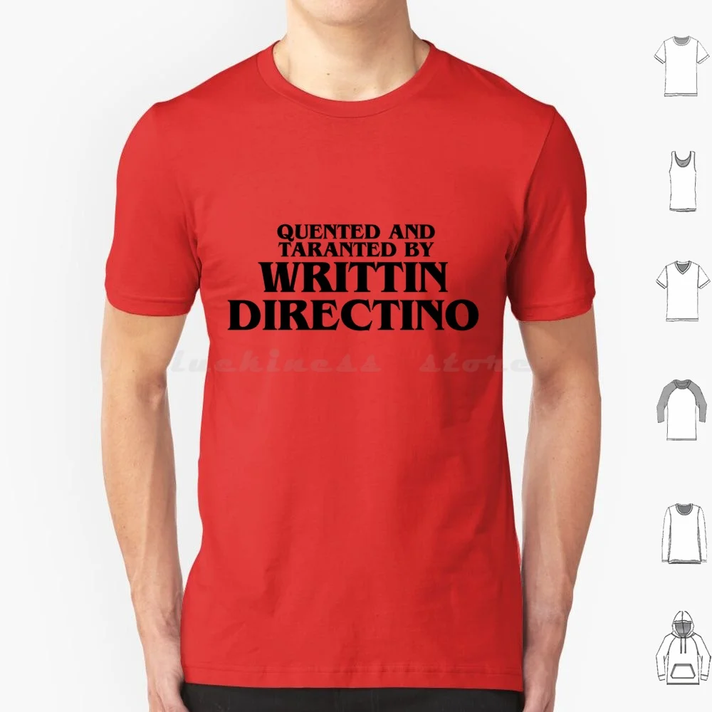 Written And Directed By Quentin Tarantino Funny V2 T Shirt Cotton Men Women DIY Print Quentin Tarantino Tarantino Written And