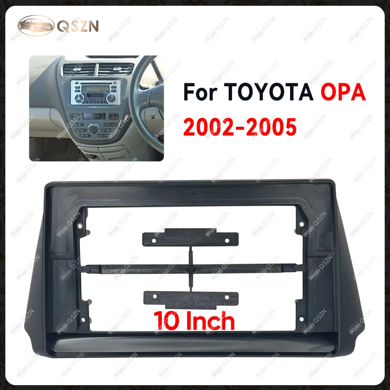 QSZN 2 Din 10INCH Car Radio Fascia  For TOYOTA OPA 2002 2003 2004 2005 Stereo Audio Player Panel Frame Matten Black