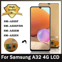 AAA+quality For Samsung  A32 4G LCD For Samsung A325 A325F SM-A325F/DS LCD Display Frame Touch Digitizer Screen A325 LCD