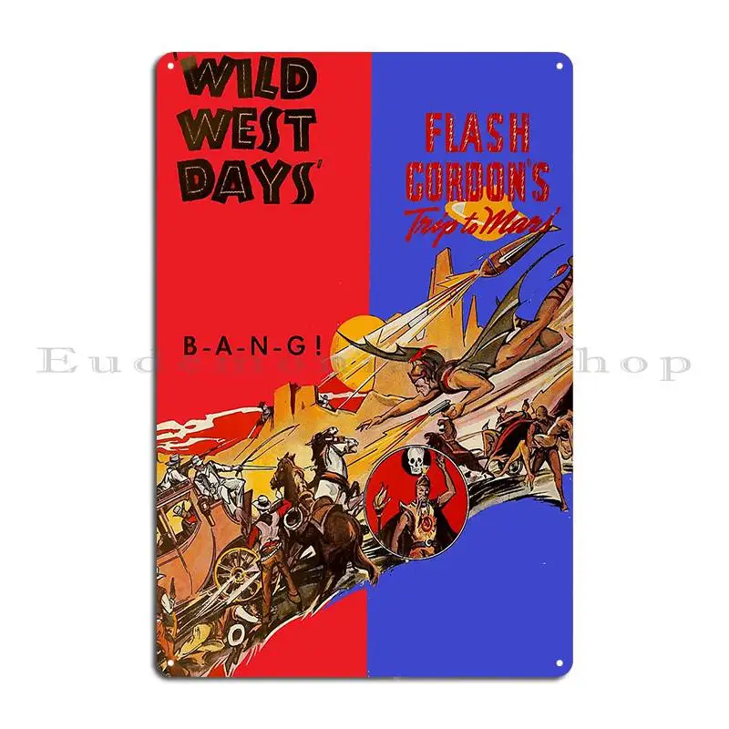 Two Classic1930 S Movie Serials Wild West Days And Flash Gordon S Trip To Mars Metal Sign Wall Mural Wall Cave Tin Sign Poster