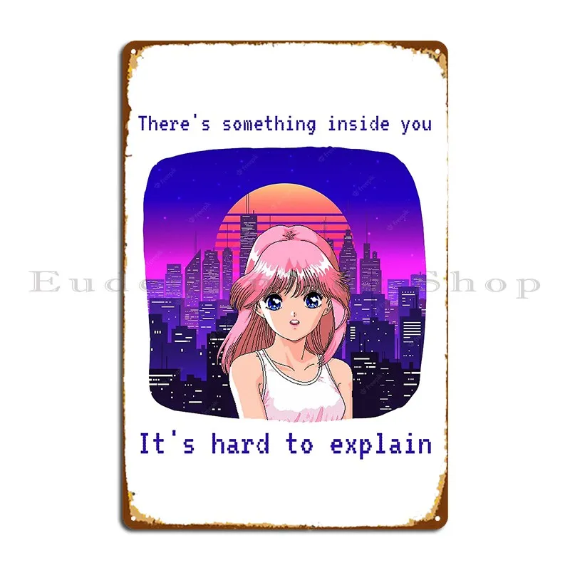 There S Something Inside You It S Hard To Explain 90s Anime Aesthetic Girl Metal Sign Bar Garage Printing Garage Decoration