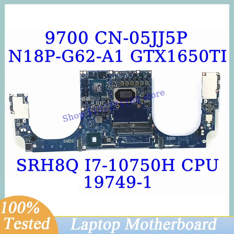 

CN-05JJ5P 05JJ5P 5JJ5P For Dell 9700 With SRH8Q I7-10750H CPU 19749-1 Laptop Motherboard N18P-G62-A1 GTX1650TI 100% Working Well