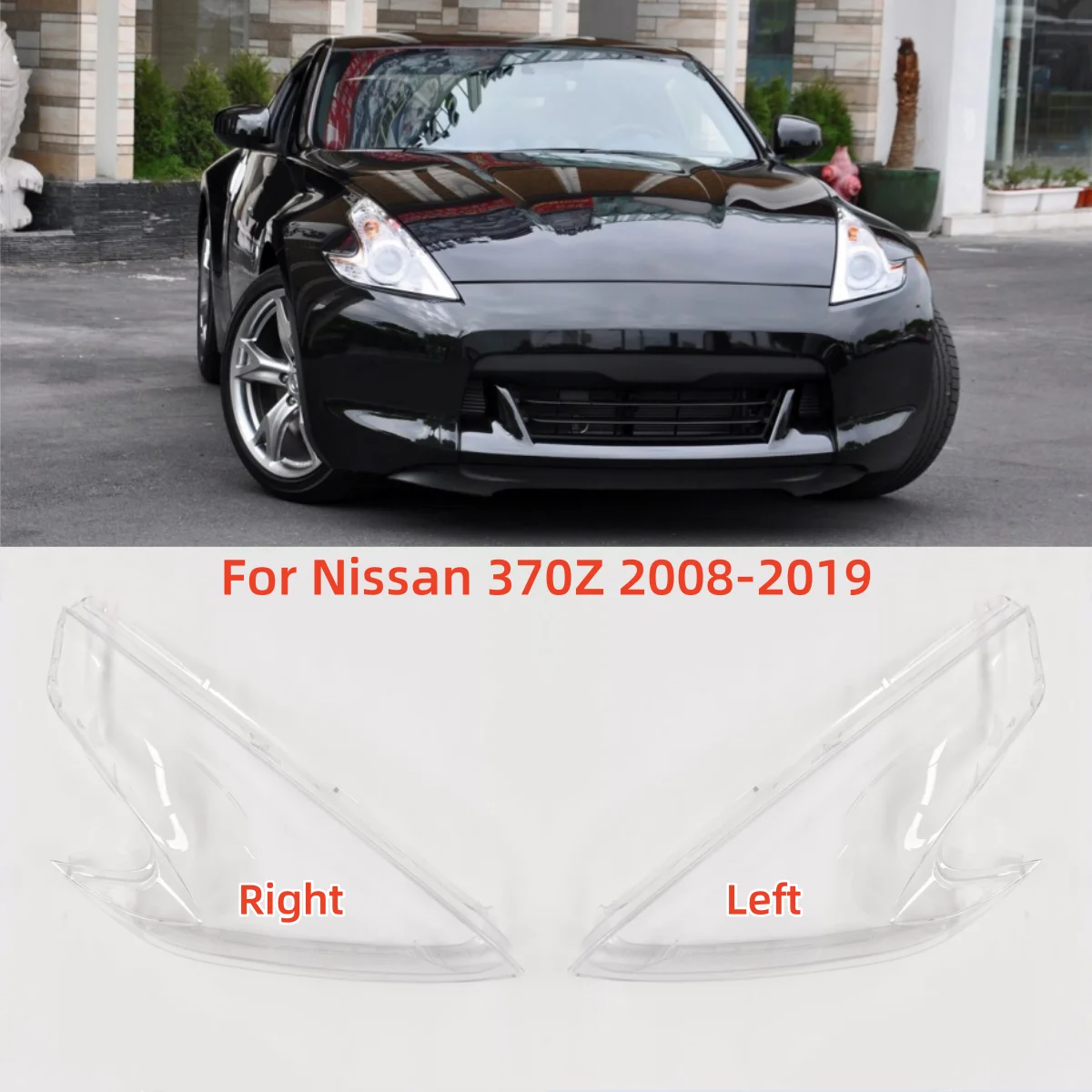 

For Nissan 370Z 2008 2009 2010 2011 2012 2013 2014 2015 2016 2017 2018 2019 Car Front Headlight Lens Cover Shell Headlamp Clear