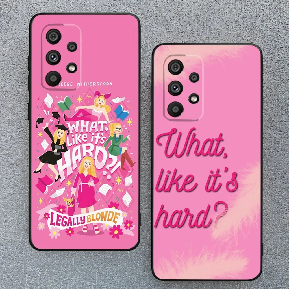 Movie L-Legally B-Blonde Phone Case For Samsung Galaxy A13,A21s,A22,A31,A32,A52,A53,A71,A80,A91 Soft Black Phone Cover