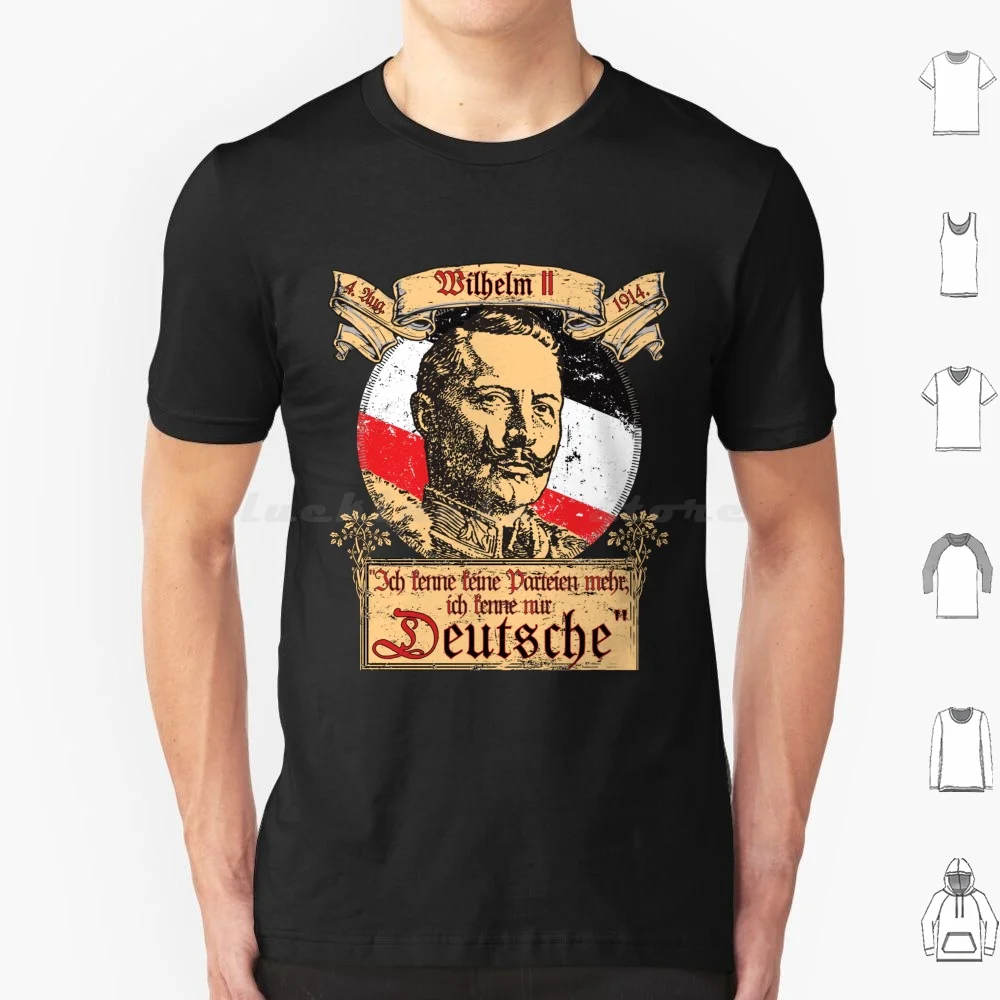 

I Know No More Parties-Quote From Kaiser Wilhelm T Shirt Big Size 100% Cotton Empire Parties Kaiser Willhelm Prussian Emperor