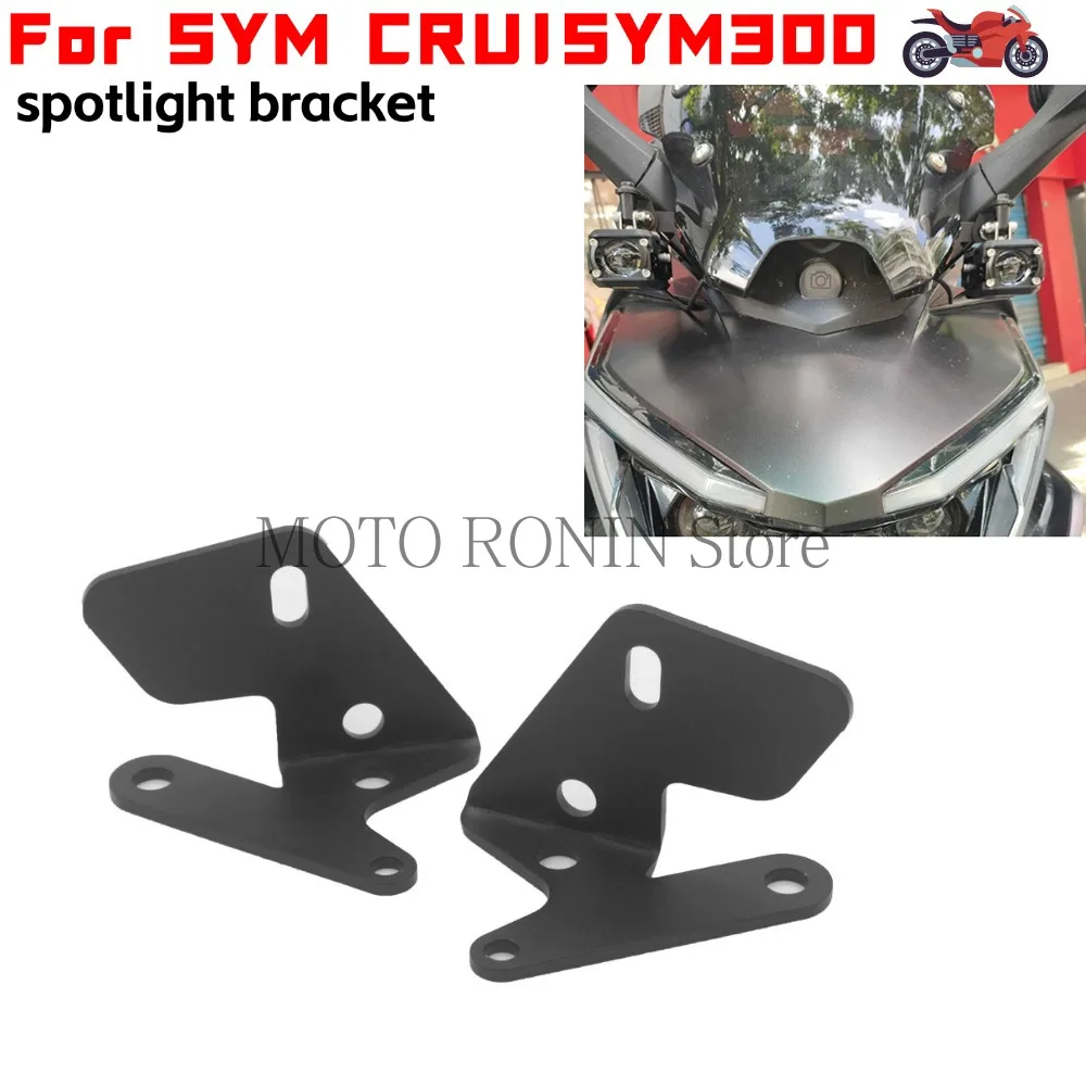 

Motorcycle Accessories Spotlight Bracket Holder Sport Light Fog Lights Mount For SYM Cruisym300 Cruisym 300