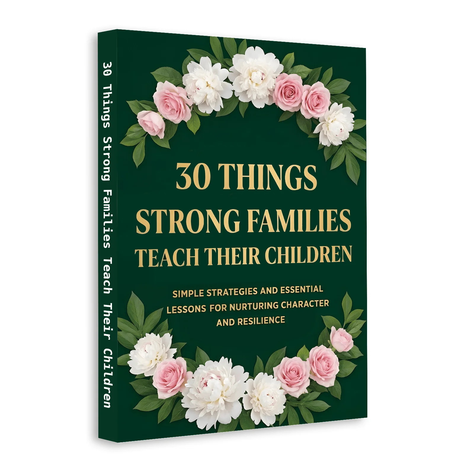 Les 30 choses que les familles fortes enseignent à leurs enfants, livre sur l'éducation parentale et les valeurs familiales