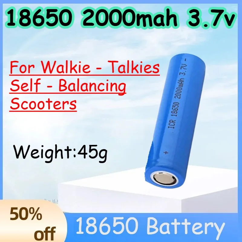 

18650 2000mah 3.7v Battery for Walkie - Talkies Self - Balancing Scooters Replacement Batteries