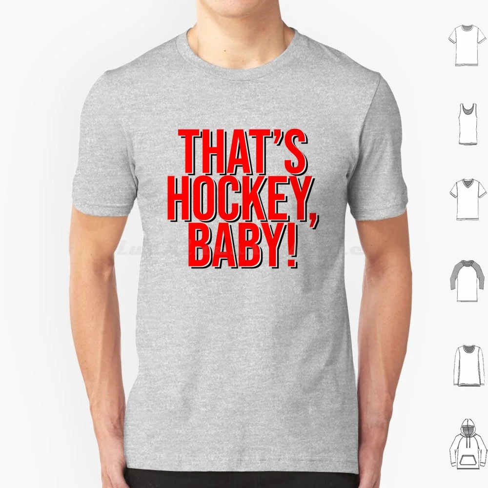 

That's Hockey , Baby! T Shirt 6xl Cotton Cool Tee Hockey Chicago Illinois Thats Hockey Baby Hawks Jonathan Toews Corey Duncan
