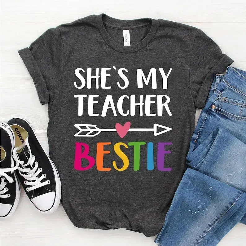 She's My Teacher Bestie T-Shirt Gift For Teacher Shirts Teacher's Friend tees 100% cotton crewneck short sleeve fashion tops