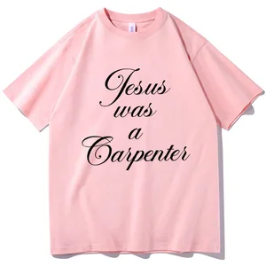 Jesus era um carpinteiro camiseta sabrina carpinteiro fãs unissex o-pescoço camisas de manga curta camiseta flor impressa manga curta 6 principais vendas camiseta feminina jesus cristo - №1