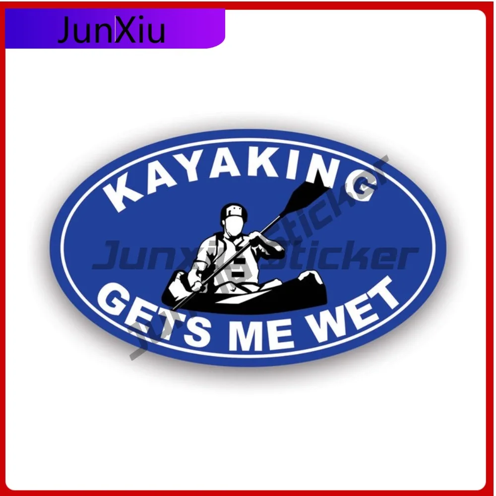 

Oval Kayaking Gets Me Wet Stickerwaterproof Cool Laptop Waterproof Vinyl Decal For Outdoor Safety Warnings Protection Fun