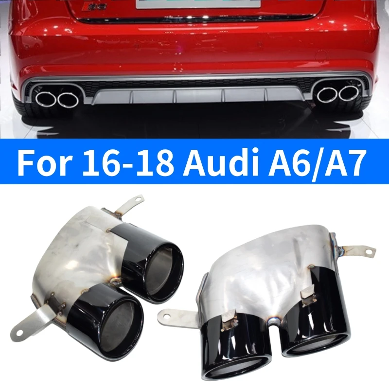 For 16 17 18 Audi A6 A7 exhaust pipe modification S6 S7 model four-outlet tailpipe stainless steel tip muffler nozzle 