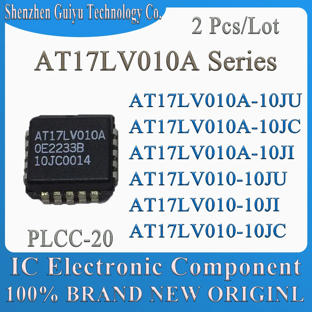 2 Pcs/Lot AT17LV010-10JC AT17LV010-10JI AT17LV010-10JU AT17LV010A-10JI AT17LV010A-10JC AT17LV010A-10JU AT17LV010 PLCC-20 IC Chip