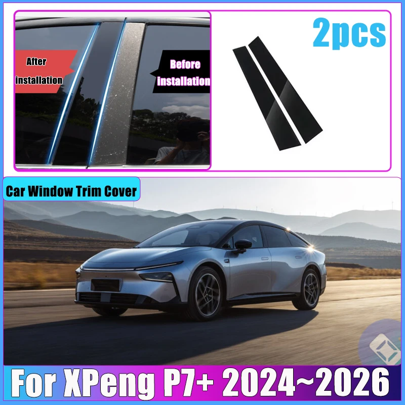 

Car Sticker For XPeng P7+ F57 2024 2025 2026 Window Pillar Post Door Trim B C Column Cover Glossy Scratch-resistant Accessories
