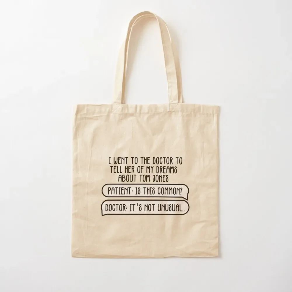 Dreams About Tom Jones - It's Not Unusual Joke Tote Bag hand bag the canvas