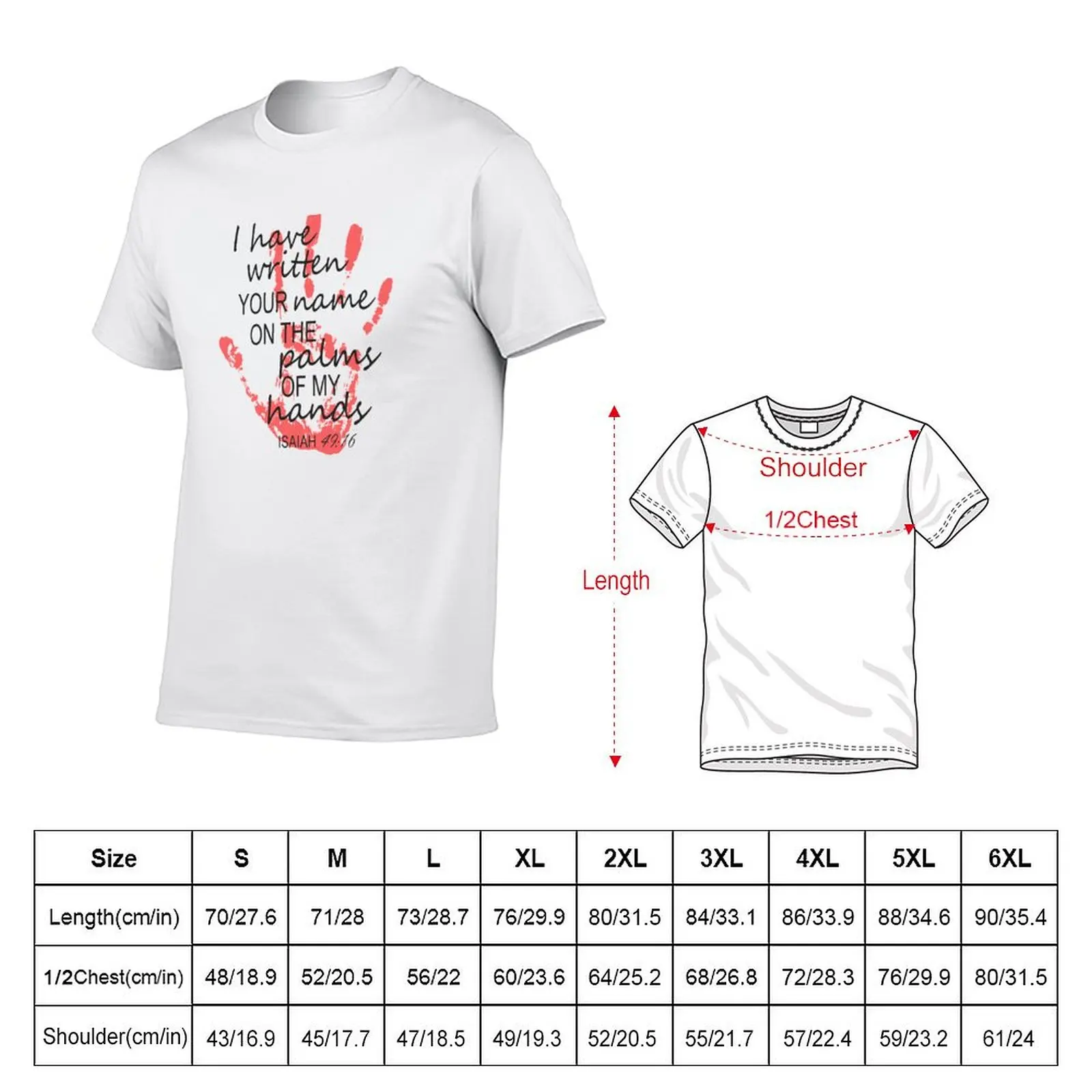 I Have Written Your Name On The Palms Of My Hands Isaiah 49 16 T-Shirt Fashion Pattern Printed Tee Shirt
