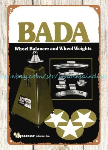 Bada Wheel Balancer Wheel Weights Servicemen craftsmen metal tin sign