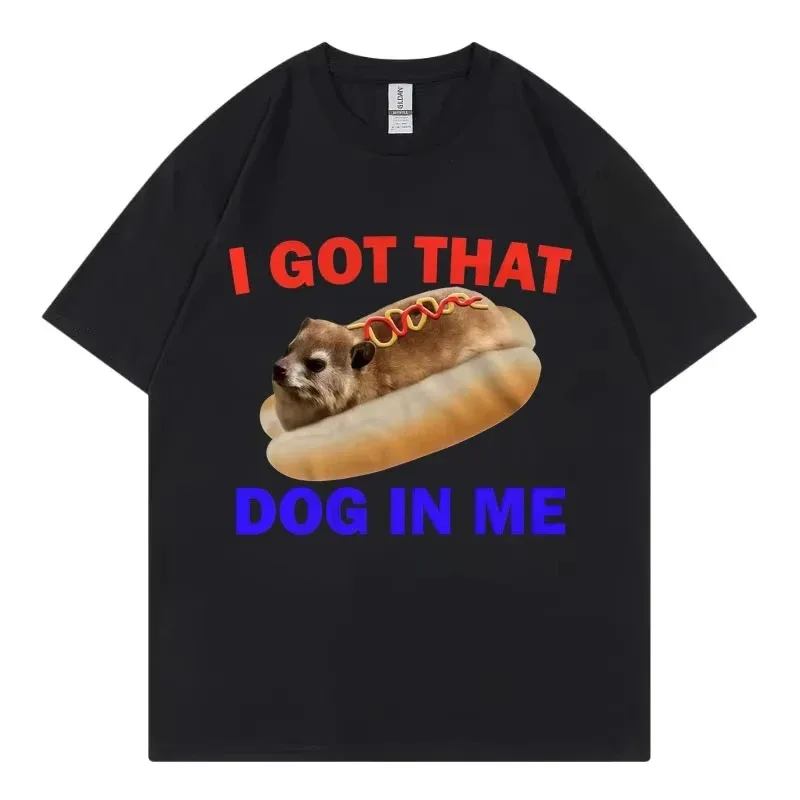 Ho questo cane in me Divertente Hyra Meme T Shirt Uomo Donna Abbigliamento Moda Y2k T-shirt a maniche corte Estate Casual T-shirt in cotone