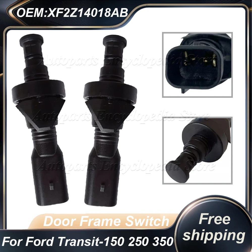 1945514 For Ford Transit-150 250 350 SW5431 XF2T-14045-AB XF2Z14018AB Auto Parts Door Frame Switch