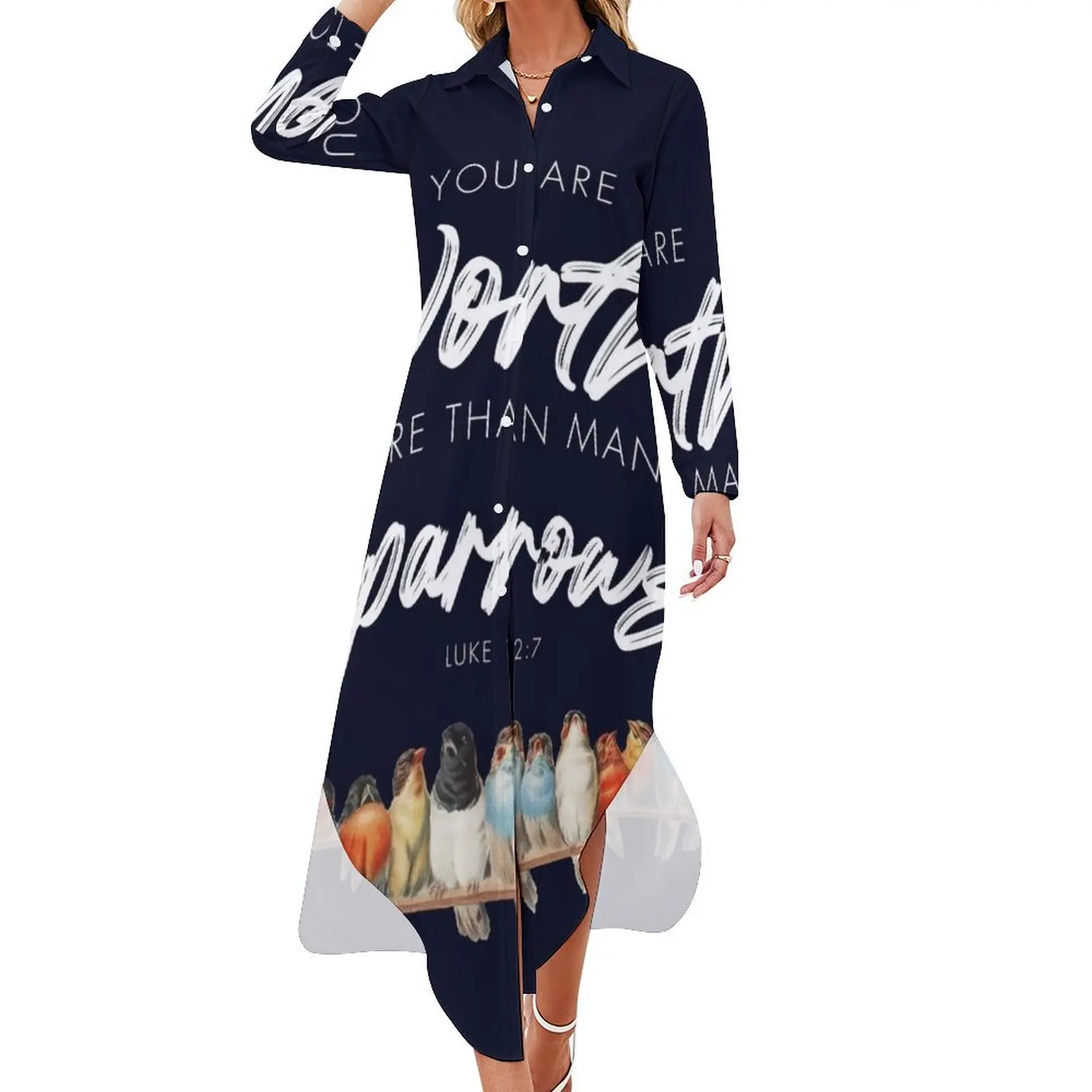 

You are worth more than many sparrows Long Sleeved Shirt Dress Long veiled dresses Women long dress beach outfits for women