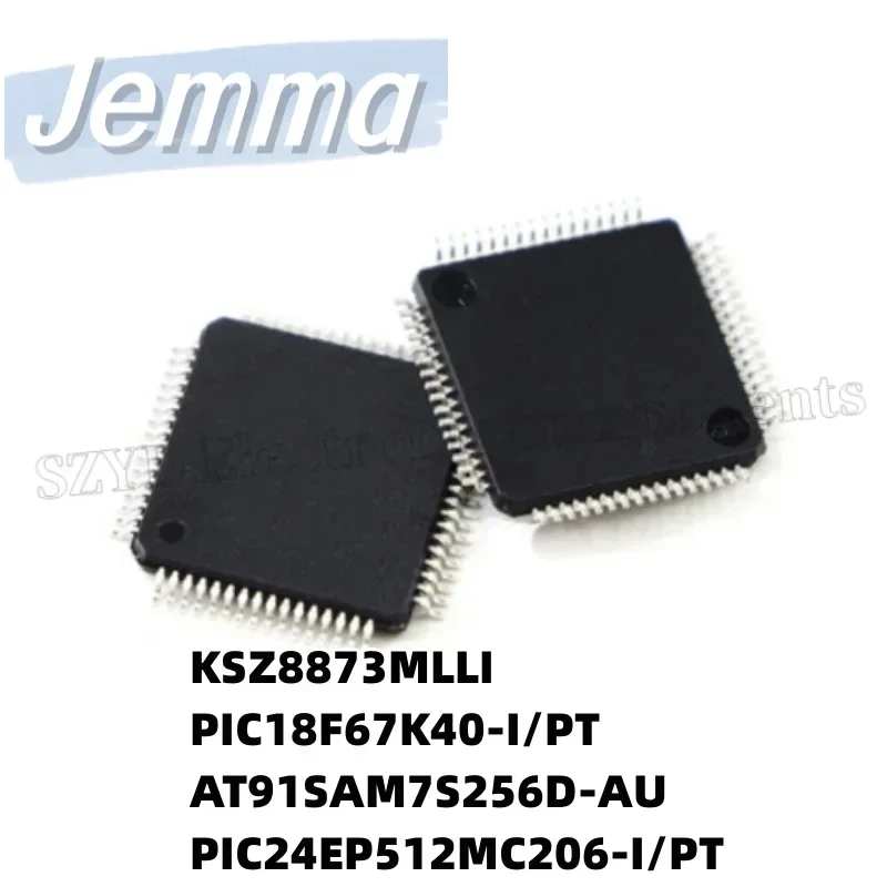 1PCS  QFP64-KSZ8873MLLI PIC18F67K40-I/PT AT91SAM7S256D-AU PIC24EP512MC206-I/PT